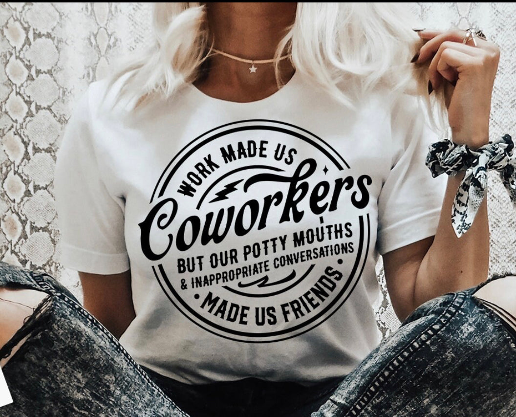 Work made us Co-workers but… T-shirt