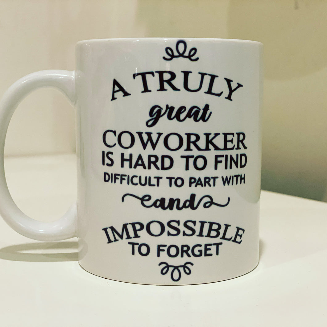 A truly great co worker is difficult to find Coffee mug