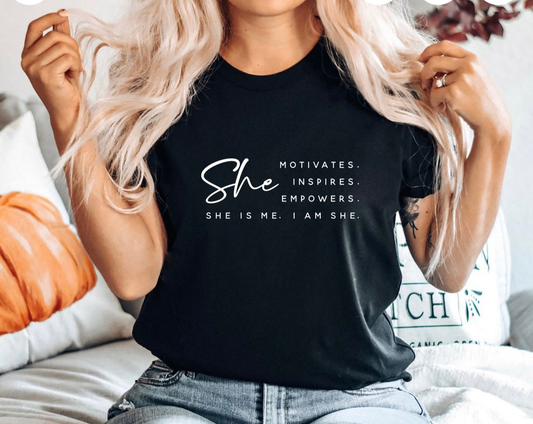 She motivates, She inspires T-shirt