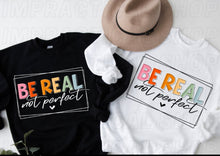 Load image into Gallery viewer, Be Teal not perfect Tshirt!
